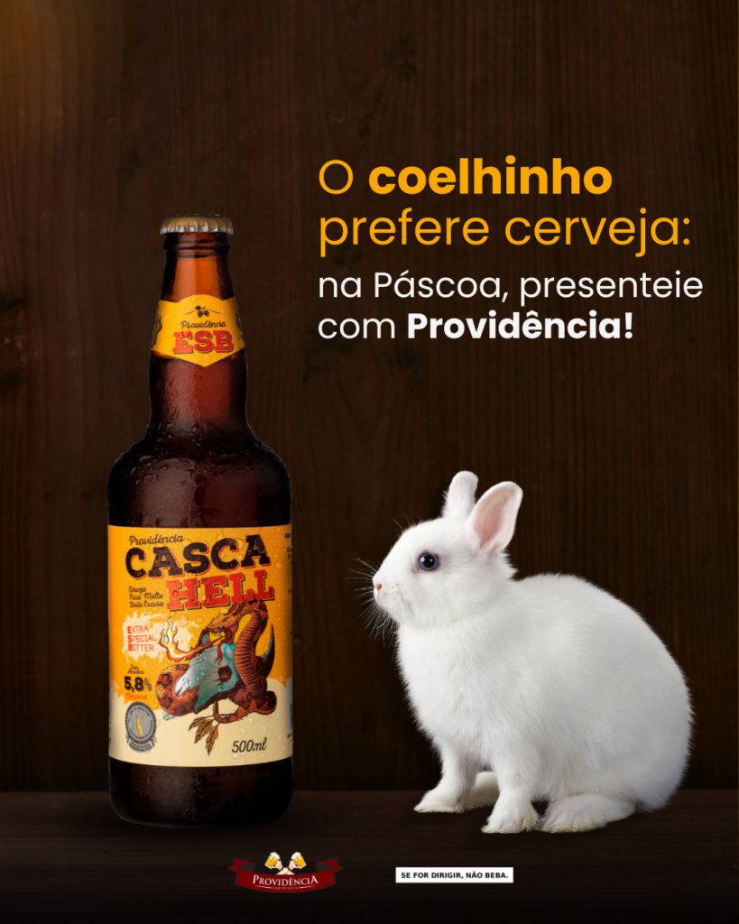 O coelhinho prefere cerveja: na Páscoa presenteie com Providência